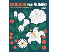 Couleur Par Numéro Livre de Coloriage pour Adultes: Livre de coloriage numéroté adulte - Animaux, fleurs et paysages apaisants