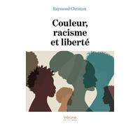 Couleur, racisme et liberté