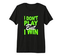 Couleur Verte Don't Play, Win Green Graphic T-Shirt Haut de Gamme