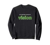 Couleur Verte, Pas Tout Le Monde Peut Voir la Vision Graphique Vert Sweatshirt