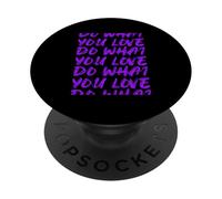 Couleur Violette « Do What You Love » - Graphique Violet tronqué PopSockets PopGrip Adhésif