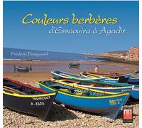 Couleur Berbères - D'essaouira À Agadir