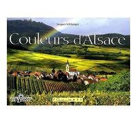 Couleurs d'Alsace - Jacques Schlienger - Equinoxe - relié - Beau livre
