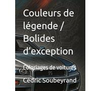 Couleurs de légende / Bolides d’exception: Coloriages de voitures