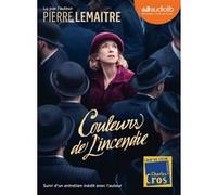 Couleurs de l'incendie Pierre Lemaitre (Auteur), Pierre Lemaitre (Lu par)