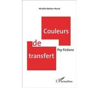 Couleurs de transfert Psy Fictions - Mireille Nathan-Murat - L'harmattan - broché - Essai