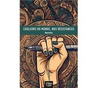 Couleurs du monde, nos résistances Collectif (Auteur)