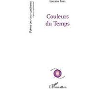 Couleurs du Temps - Lorraine Pobel - L'harmattan - broché - Poésie