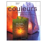 Couleurs Et Transparences Pour La Maison