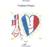 Couleurs France Tina Agelys (Auteur), Albertine Gentou (Auteur)