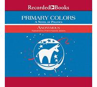 Couleurs primaires : Un Roman de Politique [Import]