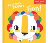 Couleurs, Rond? Lion !