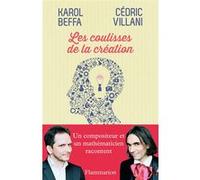 Cédric Villani et Karol Beffa – Coulisses de la création – Essai – Broché – Flammarion