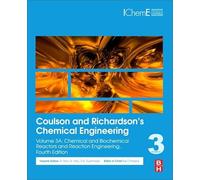 Coulson and Richardson's Chemical Engineering: Volume 3A: Chemical and Biochemical Reactors and Reaction Engineering