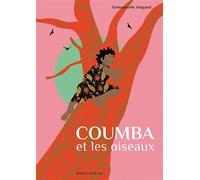 Coumba et les oiseaux - Emmanuelle Halgand - Magellan Et Cie - cartonné - Contes et légendes jeunesse