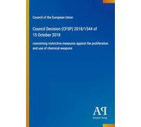 Council Decision (CFSP) 2018/1544 of 15 October 2018: concerning restrictive measures against the proliferation and use of chemical weapons