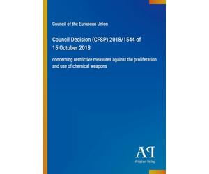 Council Decision (CFSP) 2018/1544 of 15 October 2018: concerning restrictive measures against the proliferation and use of chemical weapons