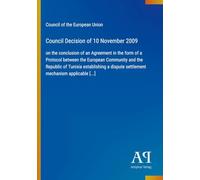 Council Decision of 10 November 2009: on the conclusion of an Agreement in the form of a Protocol between the European Community and the Republic of ... dispute settlement mechanism applicable [...]