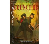 Councilor: A Novel in the Grand Illusion