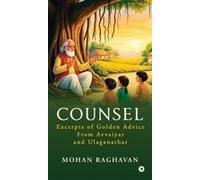 Counsel: Excerpts Of Golden Advice From Avvaiyar And Ulaganathar