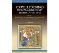 Counsel for Kings: Wisdom and Politics in Tenth-Century Iran G