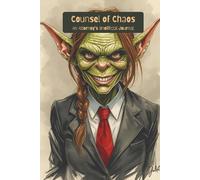 Counsel of Chaos: An Attorney's Unofficial Journal (female): Collected Observations from the Law Firm