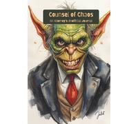 Counsel of Chaos: An Attorney's Unofficial Journal (male): Collected Observations from the Law Firm
