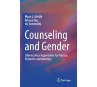 Counseling and Gender: Intersectional Approaches for Practice, Research, and Advocacy