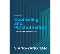 Counseling and Psychotherapy: A Christian Perspective