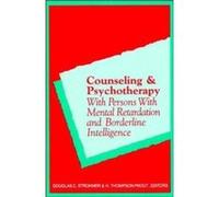 Counseling and Psychotherapy with Persons with Mental Retardation and Borderline Intelligence by Douglas C. Strohmer Hardcover Book