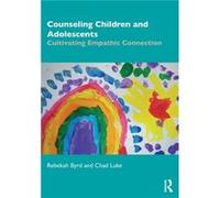 Counseling Children and Adolescents by Chad Luke Chad Luke (Auteur)