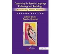 Counseling In Speech-Language Pathology And Audiology : Reconstructing Personal Narratives