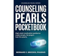 Counseling Pearls Pocketbook: High-yield medication guidance made simple. No jargon. Just the pearls.