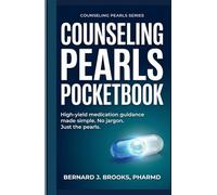 Counseling Pearls Pocketbook: High-yield medication guidance made simple. No jargon. Just the pearls.