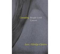 Counseling People With Cancer, Counseling and Pastoral Theology Jann Aldredge-Clanton (Auteur)