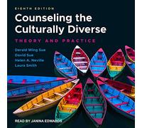 Counseling The Culturally Diverse: Theory and Practice, 8e édition [Import]