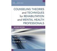 Counseling Theories And Techniques For Rehabilitation And Mental Health Professionals