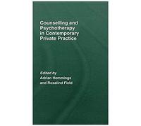Counselling And Psychotherapy In Contemporary Private Practice