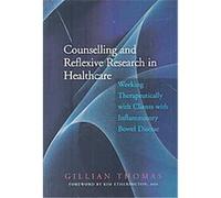 Counselling and Reflexive Research in Healthcare Gillian Thomas (Auteur)