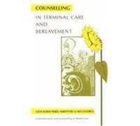 Counselling in Terminal Care/Bereavement Parkes, Colin Murray, Relf, Marilyn, Couldrick, Ann (Auteur)