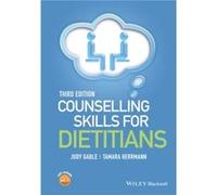 Counselling Skills for Dietitians by Herrmann & Tamara A registered dietitian and registered psychotherapist & private practice Judy Gable, Tamara Hermann (Auteur)