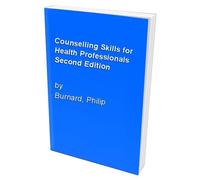 Counselling Skills For Health Professionals