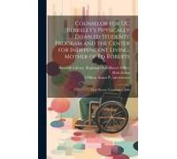 Counselor For Uc Berkeley's Physically Disabled Students' Program And The Center For Independent Living, Mother Of Ed Roberts