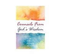 Counsels From God's Wisdom