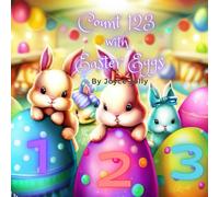 Count 123 With Easter Eggs: Kindergartner And Preschoolers, 2 - 6 Years Old
