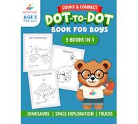 Count and Connect: Dot-to-Dot Book for Boys Ages 5 Years Old | Color Dinosaurs, Spaceships, Trucks, Animals & More | 3 Books in 1