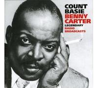 Count Basie and Benny Carter - Legendary Radio Broadcasts 1 [Import]