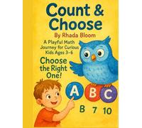 Count & Choose: A Playful Math Journey for Curious Kids Ages 3-6