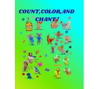 Count,Color,and Chant !: Fun Adventures From 1 to 10