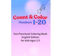 Count & Color Number 1-20: Fun Preschool Coloring Book English Edition for kids Ages 3-5
